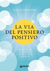 La via del pensiero positivo tomas navarro